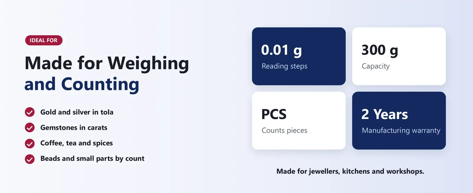 0.01 gram scale uses: gold in tola, gems in carats, coffee and spices, small parts by count
