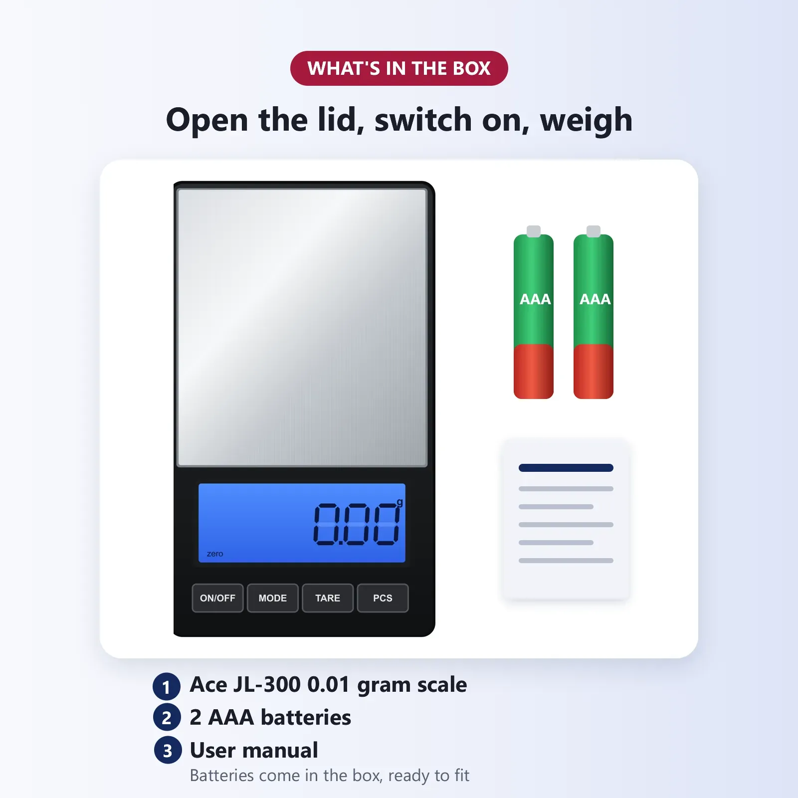 What's in the box: Ace JL-300 0.01 gram scale, 2 AAA batteries and user manual
