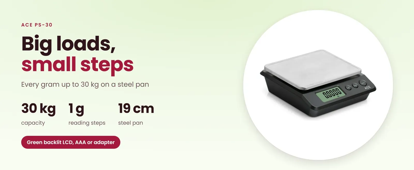 Ace PS-30 30 kg weighing scale in 1 g steps, steel pan and green backlit LCD