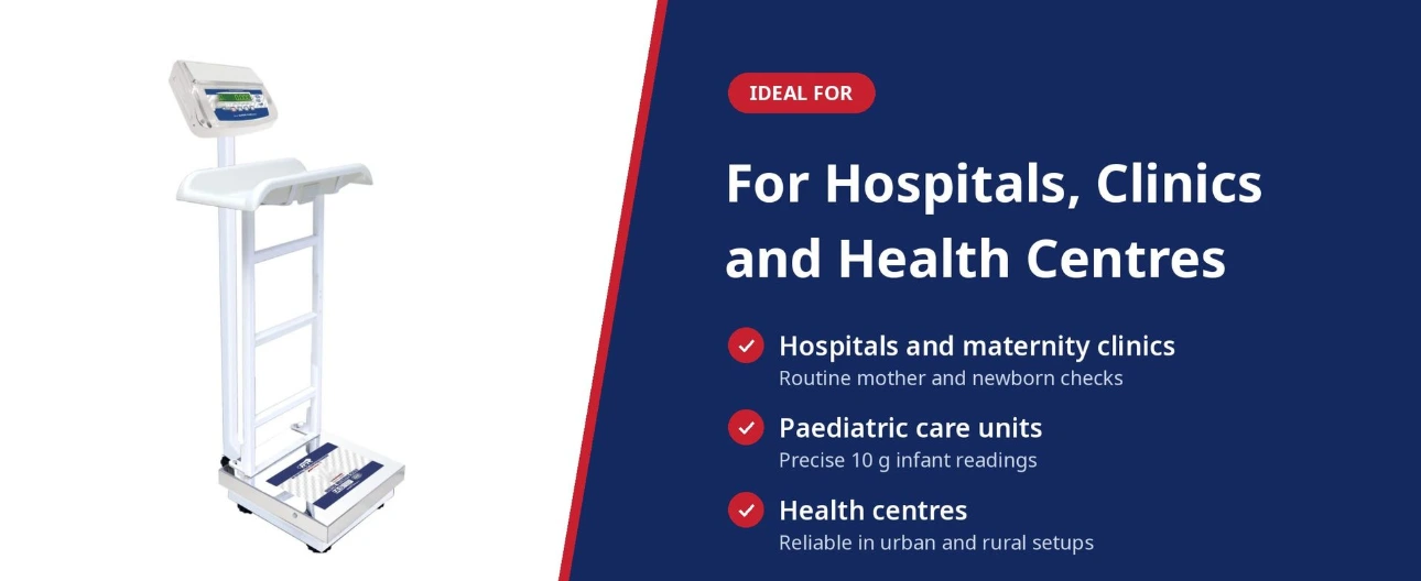 Ideal for Hospitals, Maternity Clinics and Health Centres Baby and adult weighing scale for hospitals, maternity clinics, paediatric care units and health centres