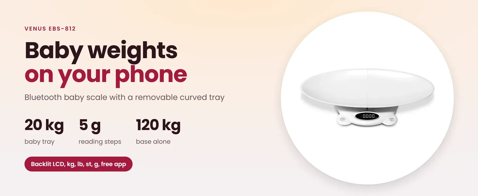 Venus EBS-812 Bluetooth baby scale: 20 kg in 5 g steps in the curved tray, base alone up to 120 kg, backlit LCD, free app