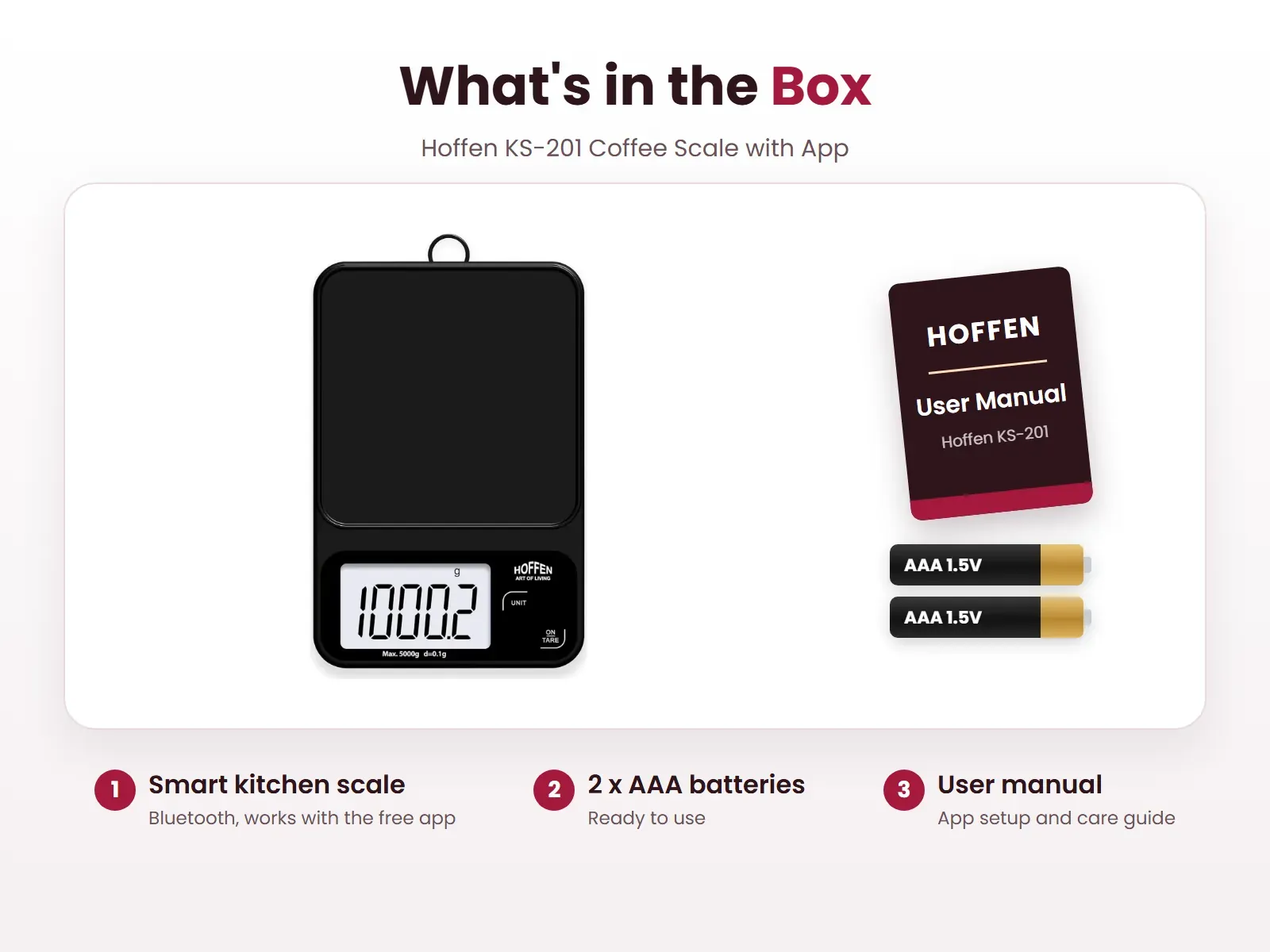 What's in the box: Smart kitchen scale, 2 x AAA batteries and User manual, Hoffen KS-201