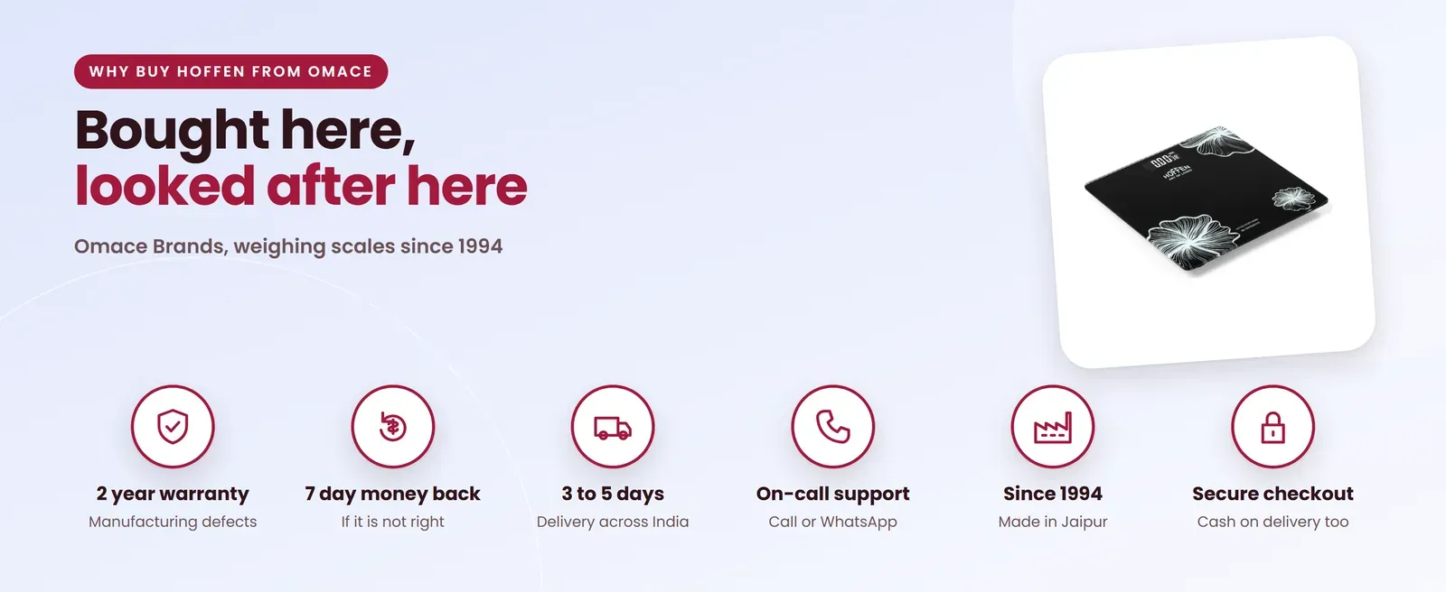 Why buy the Hoffen HO-27 compact weighing scale from Omace: 2 year warranty, 7 day money back, 3 to 5 day delivery, on-call support