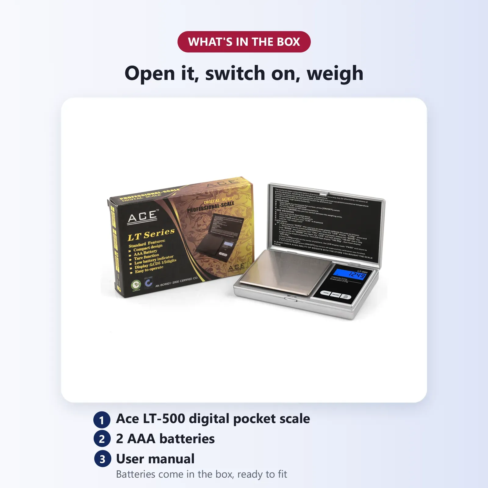 What's in the box: Ace LT-500 digital pocket scale, 2 AAA batteries and user manual