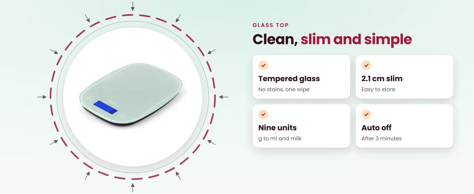 Glass kitchen scale features: tempered glass, 2.1 cm slim, nine units and auto off