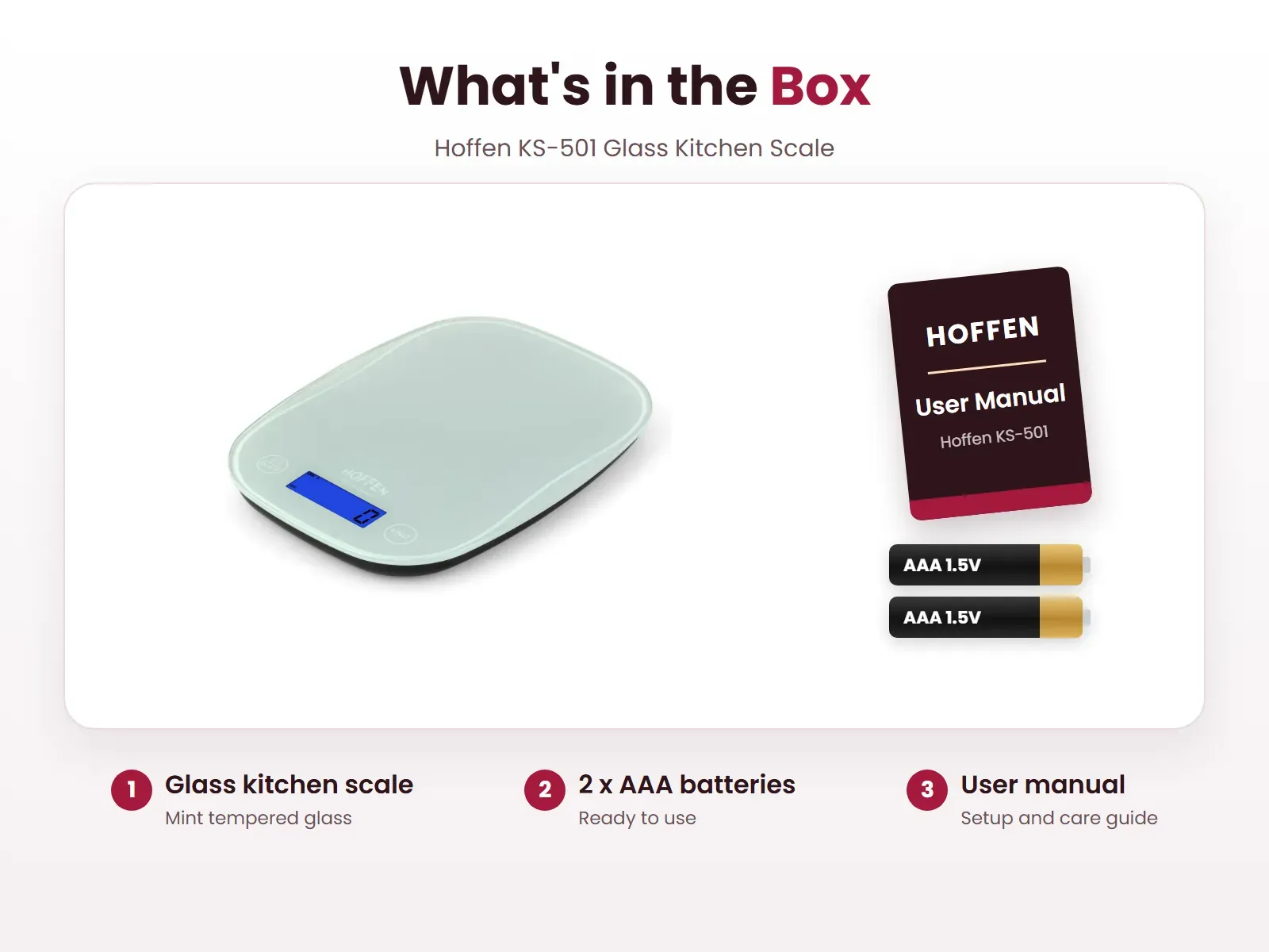 What's in the box: Glass kitchen scale, 2 x AAA batteries and User manual, Hoffen KS-501