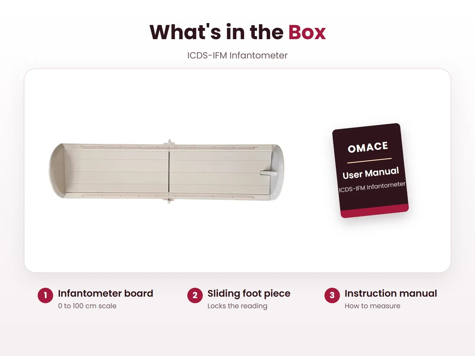 What's in the box: ICDS-IFM infantometer board, sliding foot piece and instruction manual
