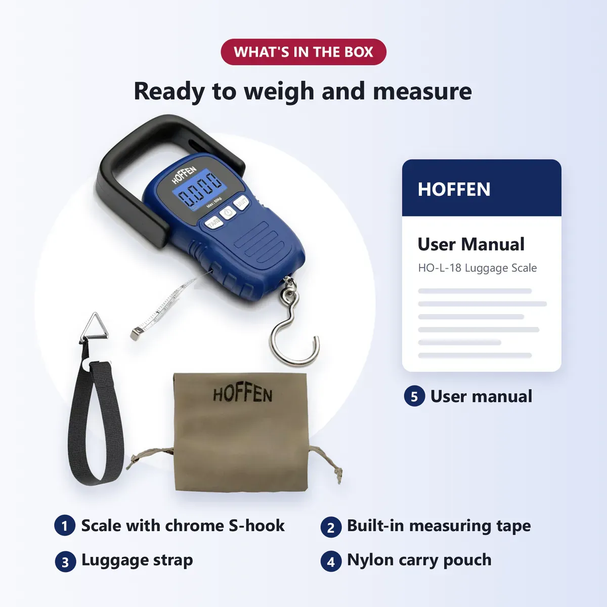 What's in the box: Hoffen HO-L-18 luggage measuring scale with chrome S-hook and built-in tape, luggage strap, nylon carry pouch and user manual
