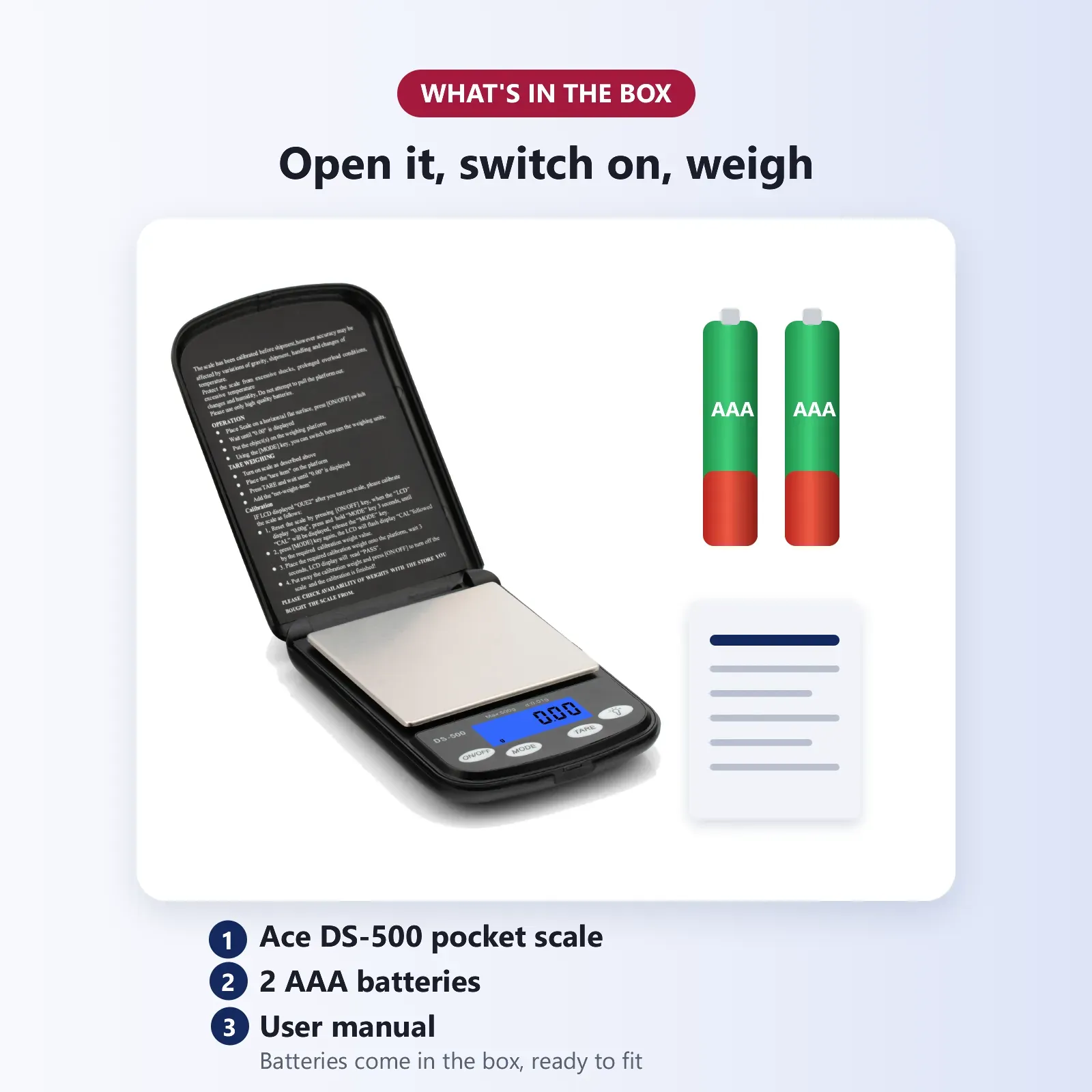 What's in the box: Ace DS-500 pocket scale, 2 AAA batteries and user manual