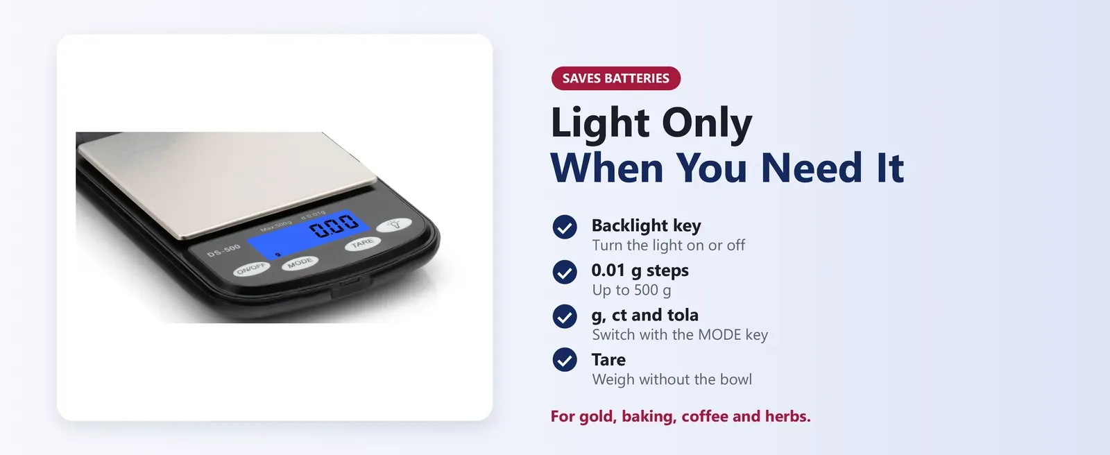 Pocket scale display with a separate backlight on/off key to save batteries