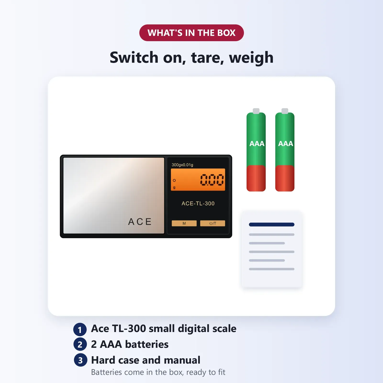 What's in the box: Ace TL-300 small digital scale with hard case, 2 AAA batteries and user manual