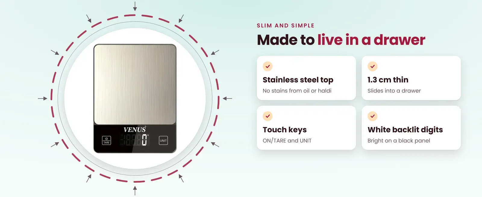 Stainless steel kitchen scale features: steel top, 1.3 cm thin, touch keys and white backlit digits