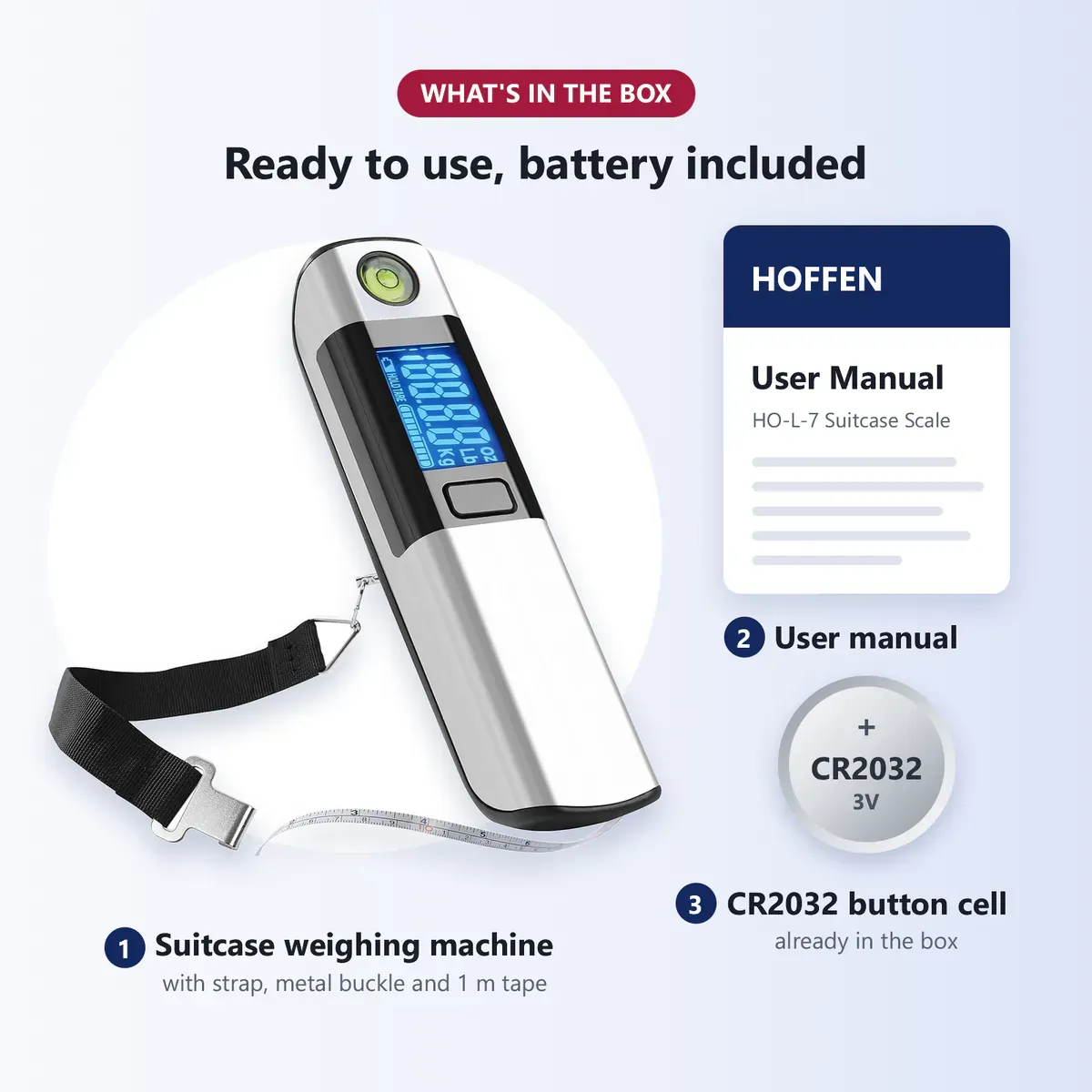 What's in the box: Hoffen HO-L-7 suitcase weighing machine with strap, metal buckle and 1 m tape, user manual and CR2032 button cell